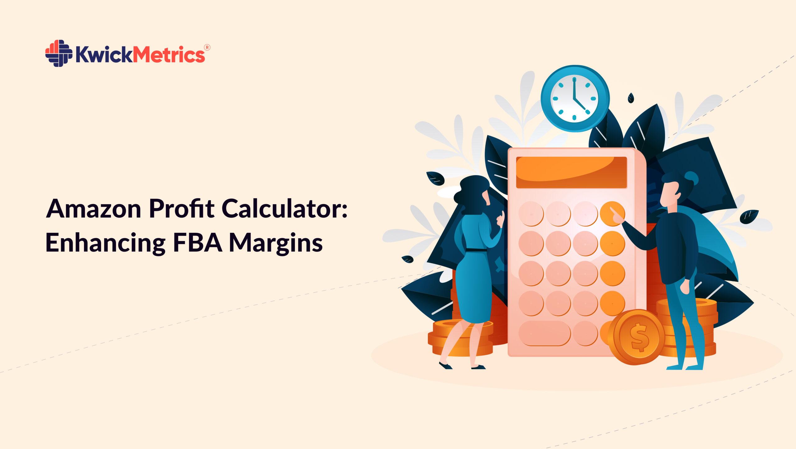 Amazon Profit Calculator: Enhancing FBA Margins