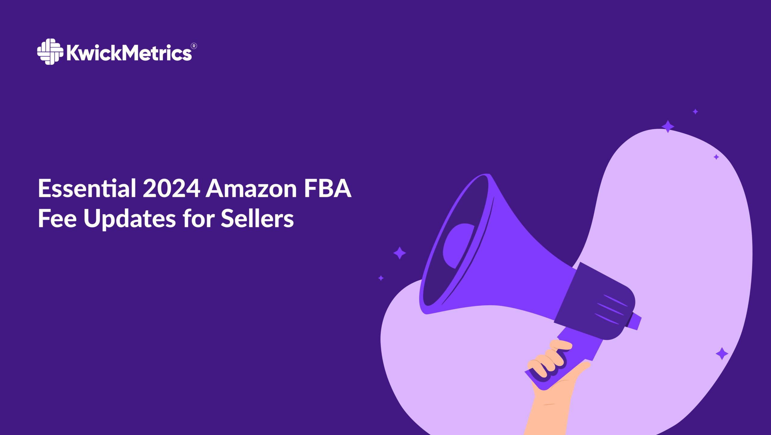 Essential 2024 Amazon FBA Fee Updates for Sellers