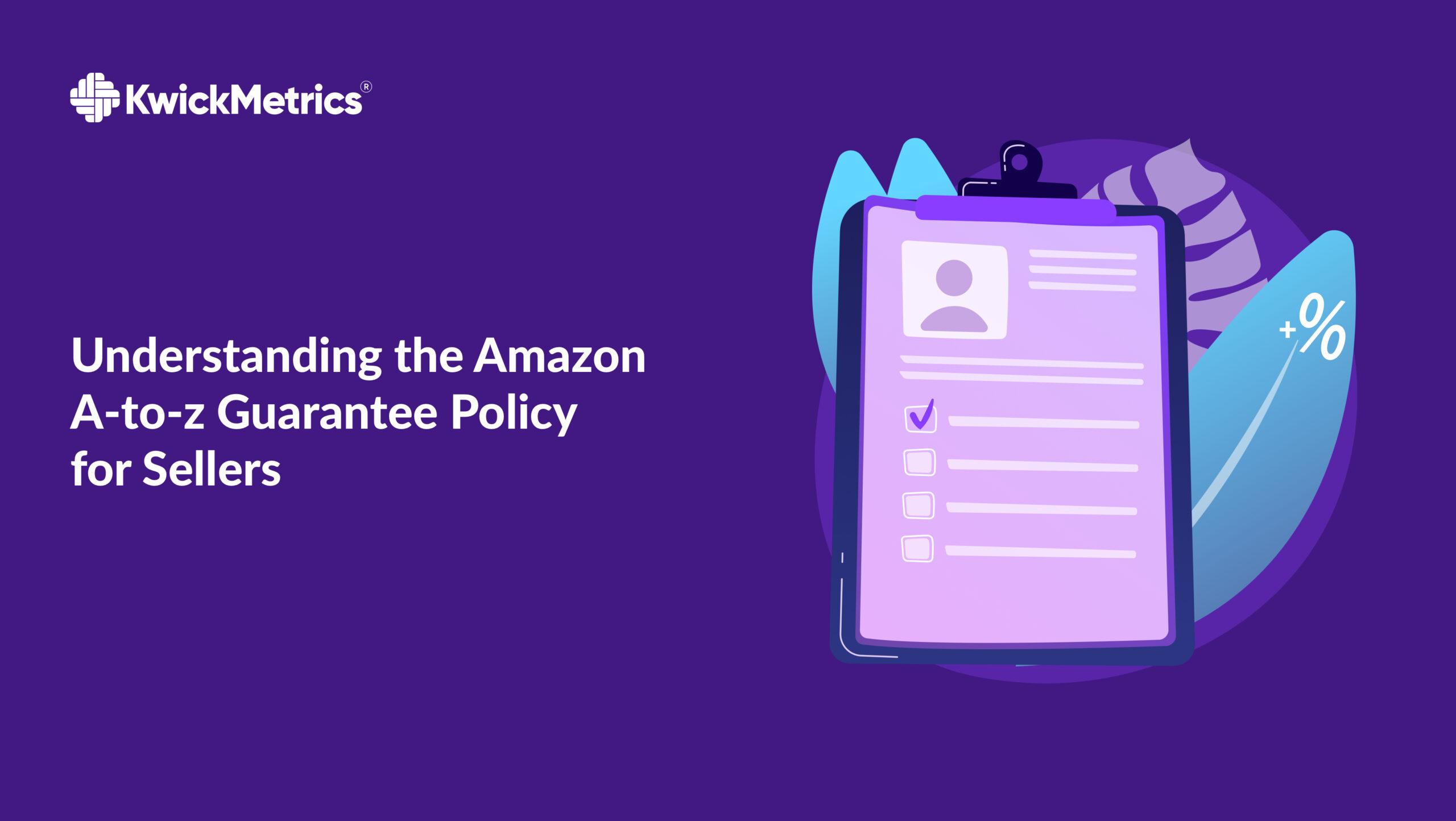 Understanding the Amazon A-to-z Guarantee Policy for Sellers