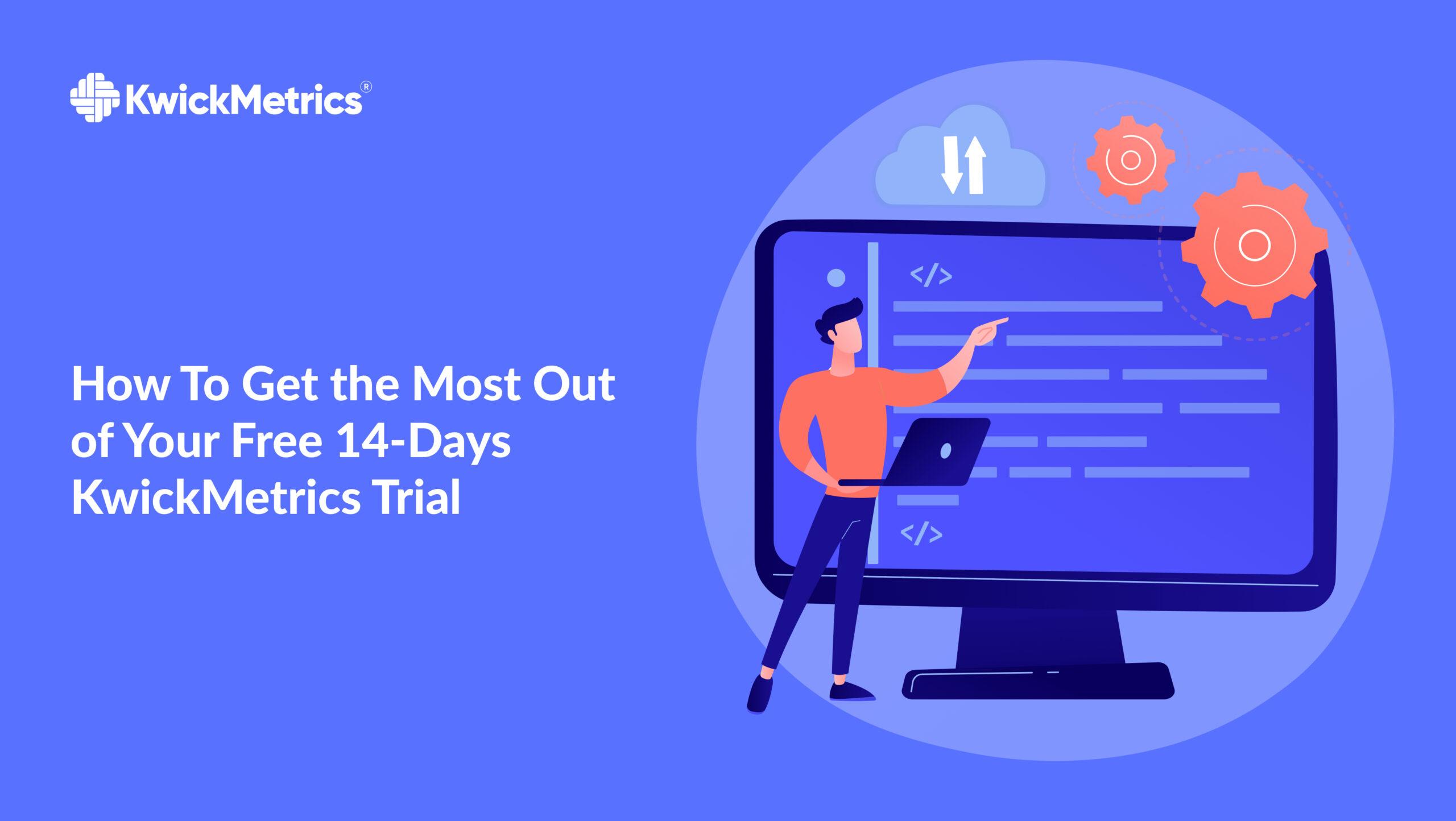 How to get the most out of 14-Day Free Trial